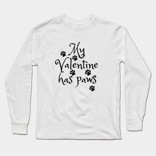 My Valentine Has Paws Long Sleeve T-Shirt